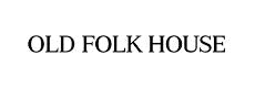 OLD FOLK HOUSE